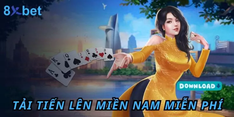 Hướng Dẫn Cách Tải Tiến Lên Miền Nam Miễn Phí Tại 8xbet 1 Tải Tiến Lên Miền Nam Miễn Phí